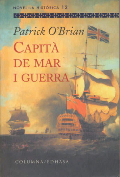 Capita De Mar I Guerra. PATRICK O'BRIAN