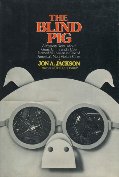 The Blind Pig. JON A. JACKSON