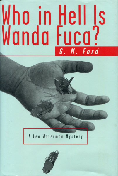 Who In Hell Is Wanda Fuca? G.M. FORD