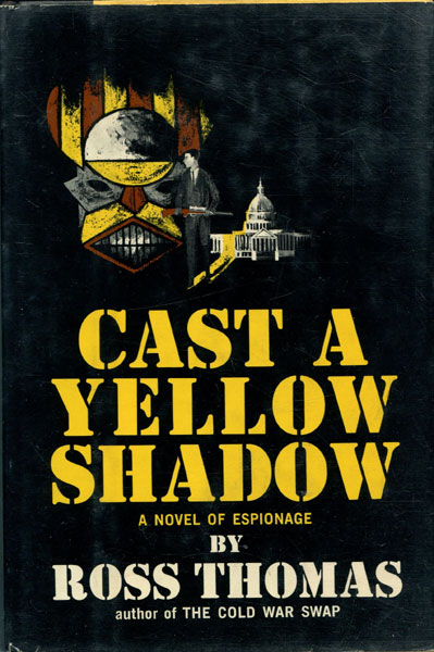 Cast A Yellow Shadow. ROSS THOMAS