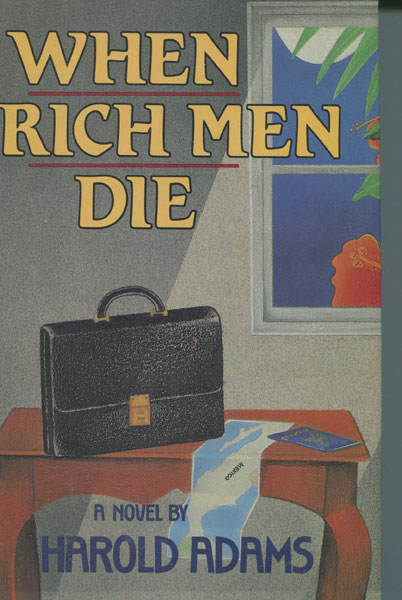 When Rich Men Die. HAROLD ADAMS