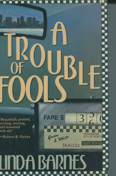 A Trouble Of Fools. LINDA BARNES