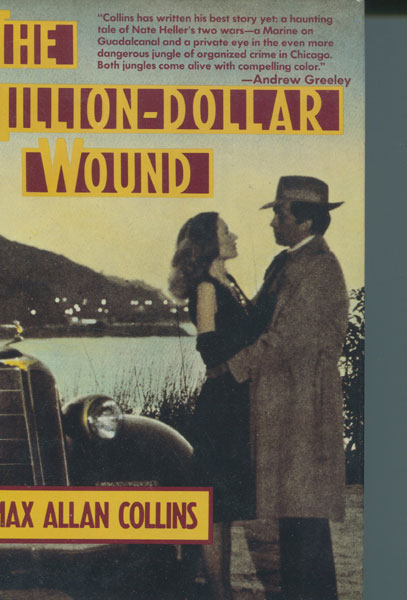 The Million-Dollar Wound. MAX ALLAN COLLINS