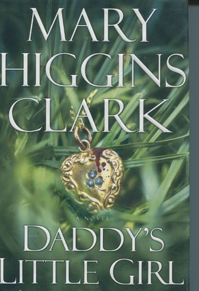 Daddy's Little Girl. MARY HIGGINS CLARK