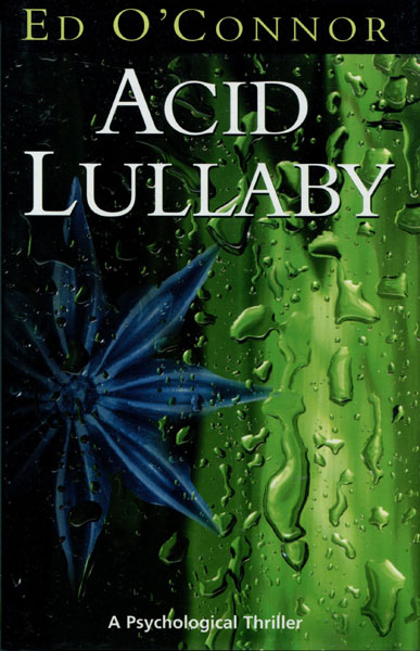 Acid Lullaby. ED. O'CONNOR