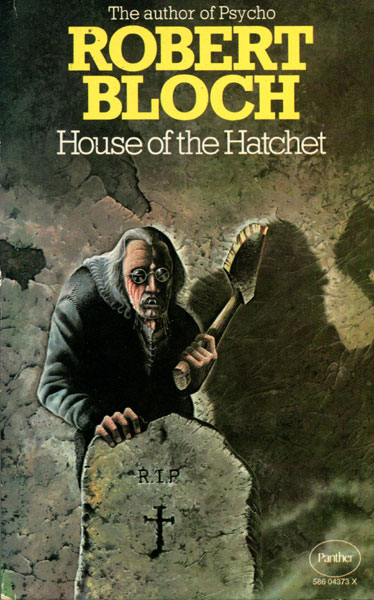 House Of The Hatchet. ROBERT BLOCH