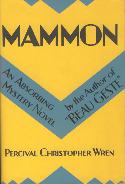 Mammon: A Mystery Novel. PERCIVAL CHRISTOPHER WREN