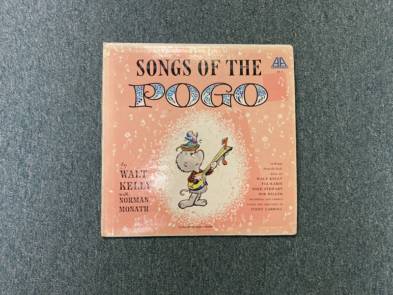Songs Of The Pogo. 18 Songs From The Book Sung By Walt Kelly, Fia Karin, Mike Stewart, And Bob Miller. WALT WITH NORMAN MONATH KELLY