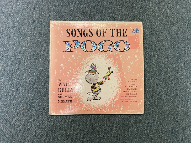 Songs Of The Pogo. 18 Songs From The Book Sung By Walt Kelly, Fia Karin, Mike Stewart, And Bob Miller. WALT WITH NORMAN MONATH KELLY