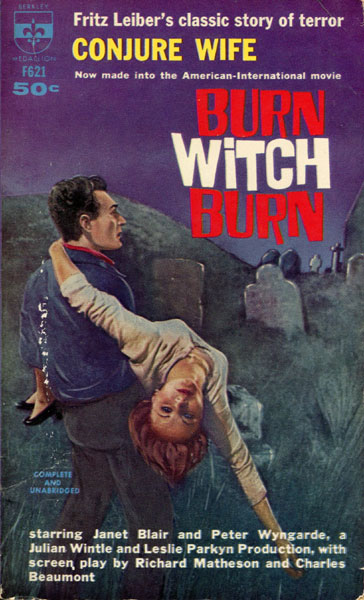 Burn, Witch, Burn. [Conjure Wife]. FRITZ LEIBER