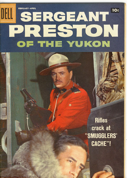 Sergeant Preston Of The Yukon. Vol. 1, No. 26, Feb.-Apr., 1958. 