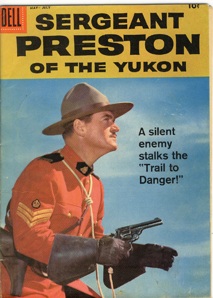 Sergeant Preston Of The Yukon. Vol. 1, No. 27, May.-July, 1958. 