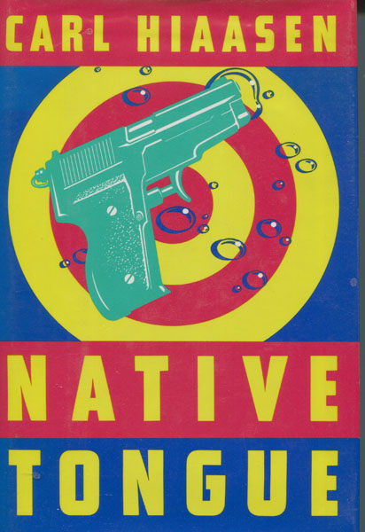 Native Tongue. CARL HIAASEN