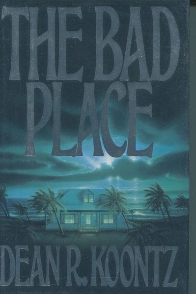 The Bad Place. DEAN R. KOONTZ