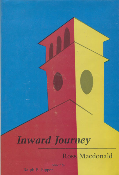 Inward Journey. Ross Macdonald. RALPH B. (EDITED BY). SIPPER