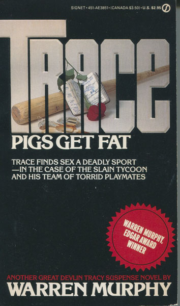 Trace Pigs Get Fat. WARREN MURPHY
