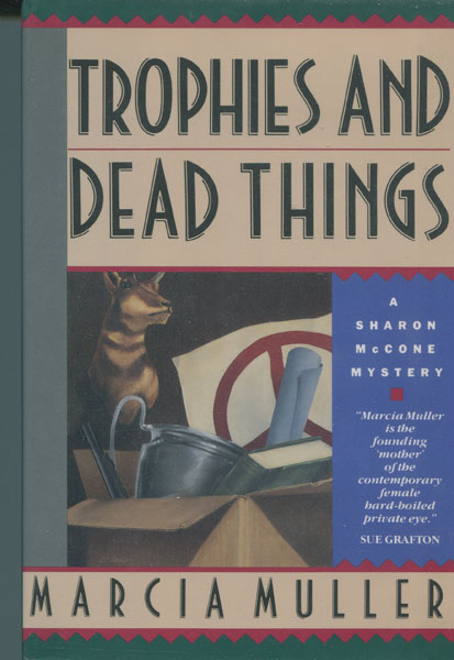 Trophies And Dead Things. MARCIA MULLER