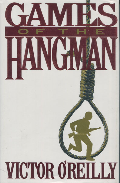 Games Of The Hangman. VICTOR O'REILLY