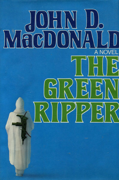 The Green Ripper. JOHN D. MACDONALD