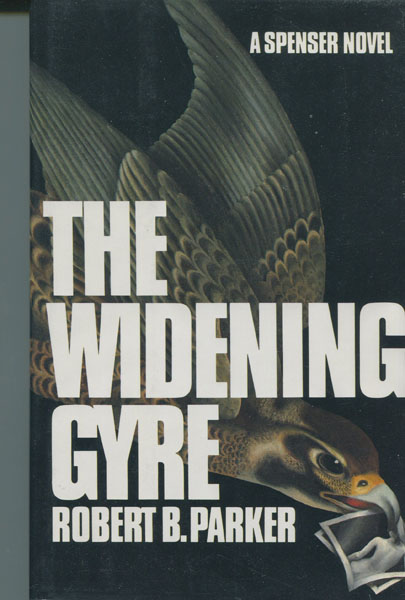 The Widening Gyre. A Spenser Novel. ROBERT B. PARKER