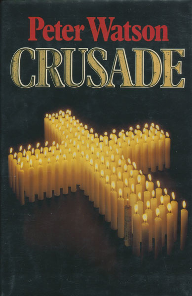 Crusade. PETER WATSON
