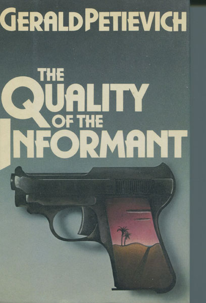 The Quality Of The Informant. GERALD PETIEVICH