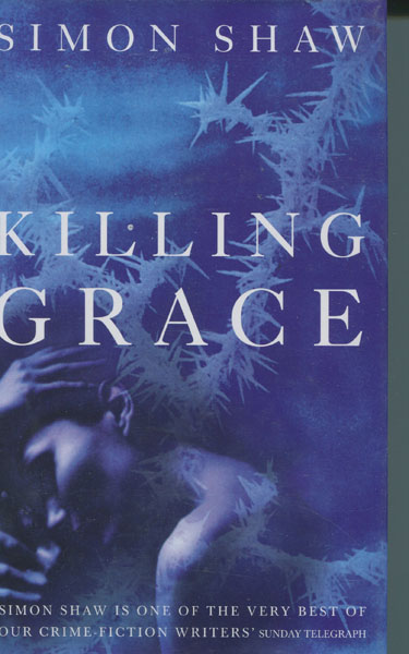 Killing Grace. SIMON SHAW