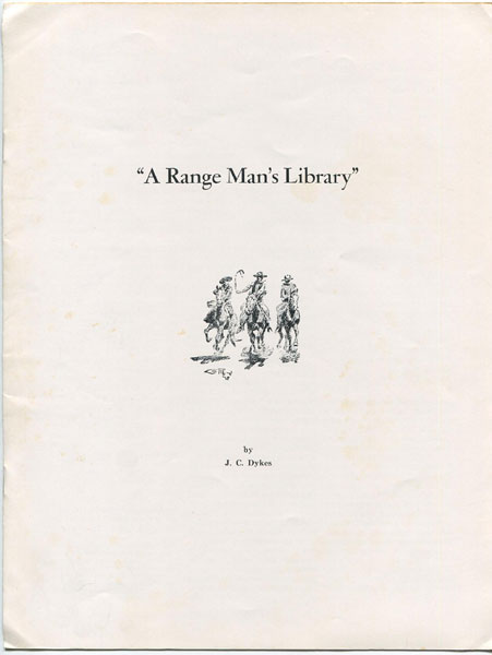 A Range Man's Library. J.C. (JEFF) DYKES