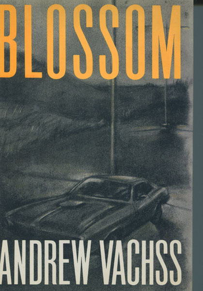 Blossom. ANDREW VACHSS