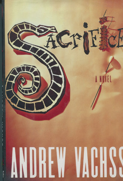 Sacrifice. ANDREW VACHSS