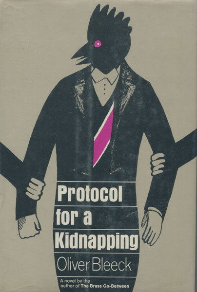 Protocol For A Kidnapping. OLIVER BLEECK