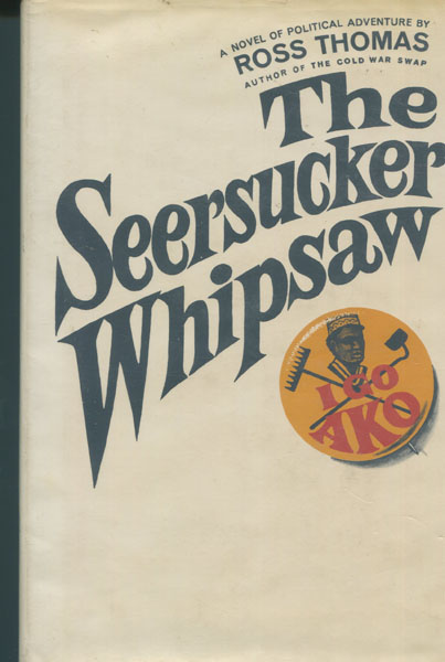 The Seersucker Whipsaw. ROSS THOMAS