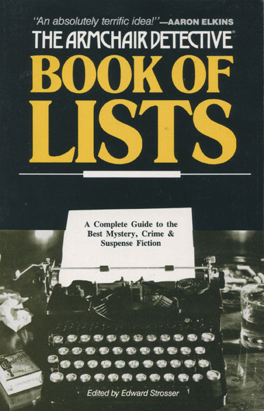 The Armchair Detective Book Of Lists. STROSSER, EDWARD [EDITED BY].