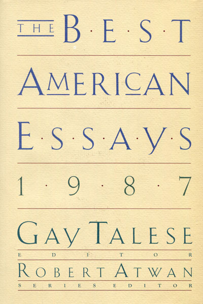 The Best American Essays 1987. TALESE, GAY [EDITED AND WITH AN INTRODUCTION BY].