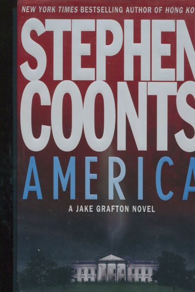 America. A Jake Grafton Novel. STEPHEN COONTS