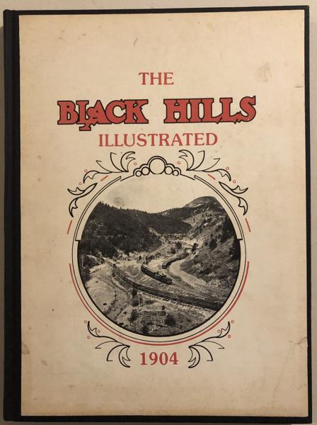 The Black Hills Illustrated. BALDWIN, GEORGE P. [EDITOR].