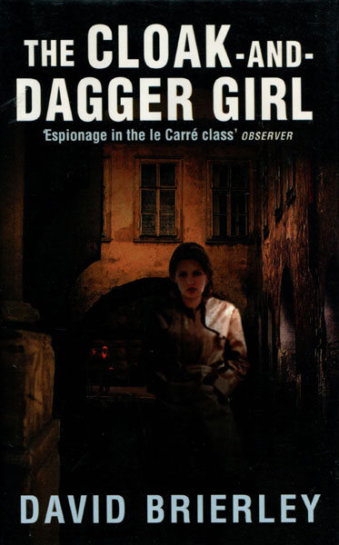 The Cloak-And-Dagger Girl. DAVID BRIERLEY