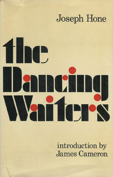 The Dancing Waiters. Some Collected Travels. JOSEPH HONE
