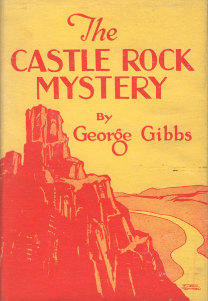 The Castle Rock Mystery. GEORGE GIBBS