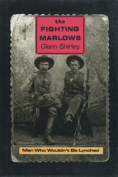 The Fighting Marlows. Men Who Wouldn't Be Lynched. GLENN SHIRLEY