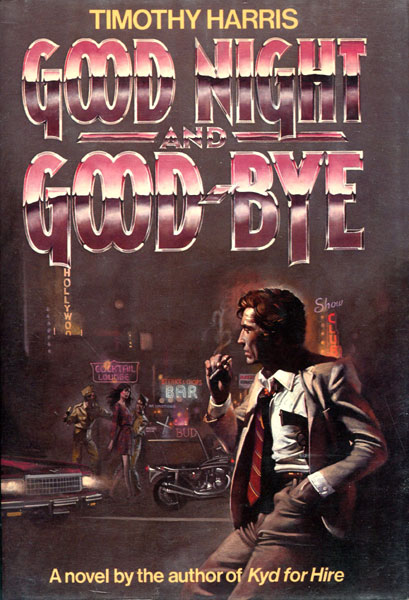 Good Night And Good-Bye. TIMOTHY HARRIS