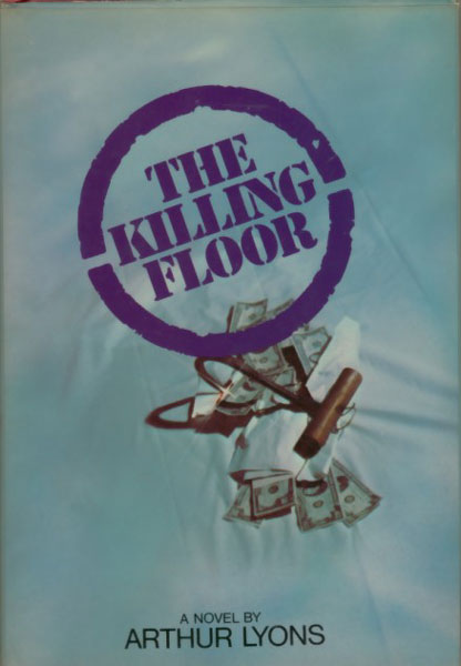 The Killing Floor. ARTHUR LYONS