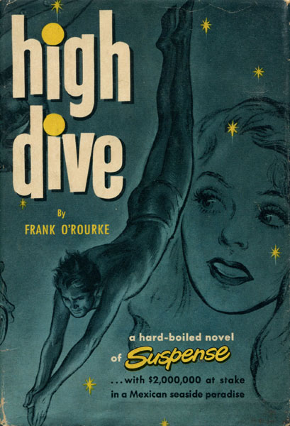 High Dive. FRANK O'ROURKE