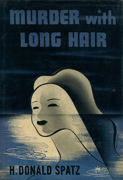 Murder With Long Hair. H. DONALD SPATZ