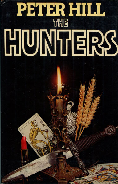 The Hunters. PETER HILL