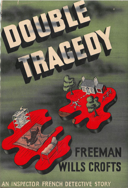 Double Tragedy. An Inspector French Story. FREEMAN WILLS CROFTS
