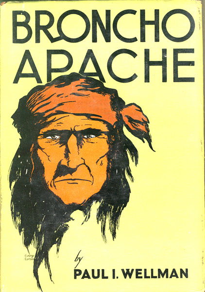 Broncho Apache.  PAUL I. WELLMAN