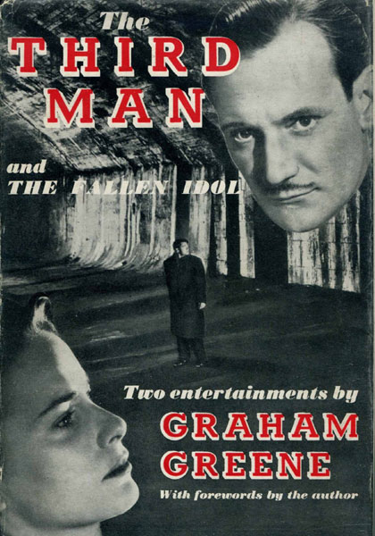 The Third Man And The Fallen Idol. GRAHAM GREENE