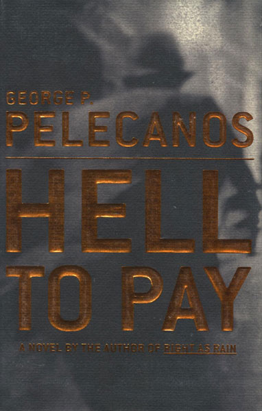 Hell To Pay. GEORGE P. PELECANOS