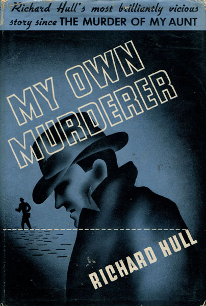 My Own Murderer. RICHARD HULL